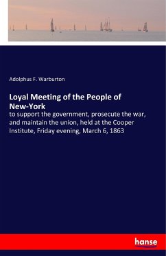 Loyal Meeting of the People of New-York - Warburton, Adolphus F.