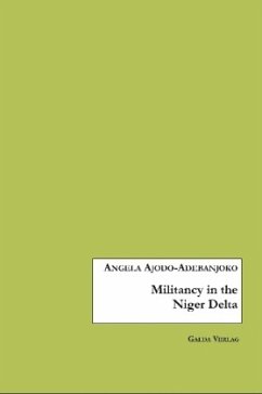 Militancy in the Niger Delta - Ajodo-Adebanjoko, Angela