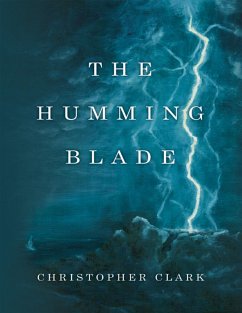 The Humming Blade (eBook, ePUB) - Clark, Christopher