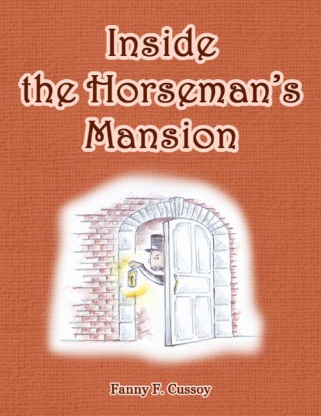 Inside the Horseman's Mansion (eBook, ePUB) Inside the Horseman's Mansion (eBook, ePUB)