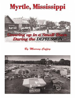 Cover Myrtle, Mississippi Growing Up In a Small Town During the Depression (eBook, ePUB)