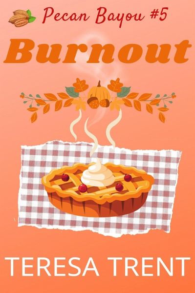 Burnout (Pecan Bayou, #5) (eBook, ePUB)
