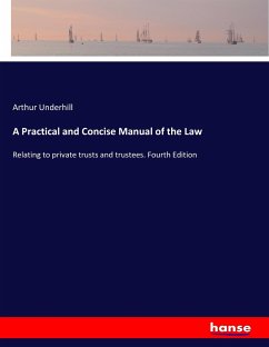 A Practical and Concise Manual of the Law