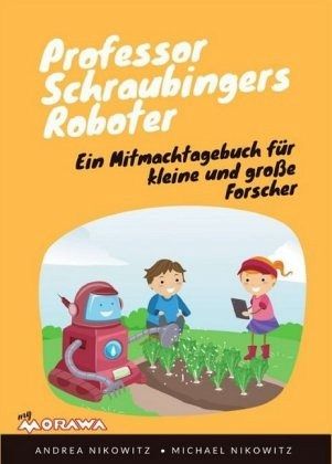 Professor Schraubingers Roboter Professor Schraubingers Roboter