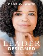 Leader Designed: Become the Leader You... - Bild 1