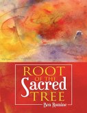 Root of the Sacred Tree (eBook, ePUB)