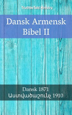 Dansk Armensk Bibel II (eBook, ePUB) - Ministry, TruthBeTold; Armenia, Bible Society