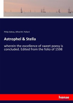 Astrophel & Stella - Sidney, Philip;Pollard, Alfred W.