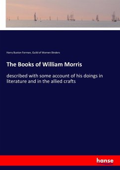 The Books of William Morris - Forman, Harry B.;Women Binders, Guild of