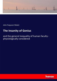 The Insanity of Genius - Nisbet, John Ferguson