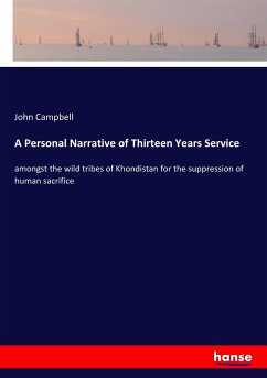 A Personal Narrative of Thirteen Years Service - Campbell, John