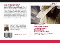 Forjar cuerpos trabajadores, demostrar masculinidades - Sarricolea Torres, Juan Miguel