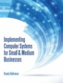 Implementing Computer Systems for Small & Medium Businesses (eBook, ePUB) Implementing Computer Systems for Small & Medium Businesses (eBook, ePUB)