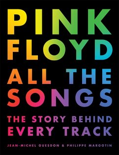 Pink Floyd All the Songs (eBook, ePUB) - Guesdon, Jean-Michel; Margotin, Philippe