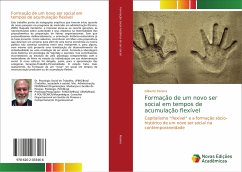 Formação de um novo ser social em tempos de acumulação flexível - Pereira, Gilberto