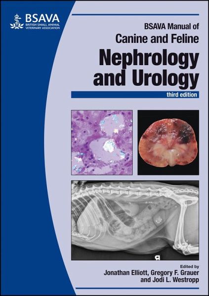 BSAVA Manual of Canine and Feline Nephrology and Urology BSAVA Manual of Canine and Feline Nephrology and Urology