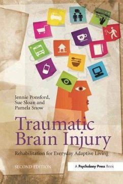Traumatic Brain Injury - Ponsford, Jennie; Sloan, Sue (Osborn Sloan and Associates, Victoria, Australia); Snow, Pamela (Monash University, Victoria, Australia)