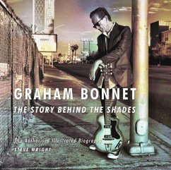 Graham Bonnet: The Story Behind the Shades - Wright, Steve