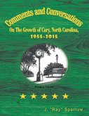 Comments and Conversations On the Growth of Cary, North Carolina, 1955-2015 (eBook, ePUB)