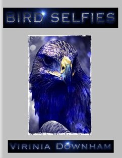 Bird Selfies (eBook, ePUB) - Downham, Virinia