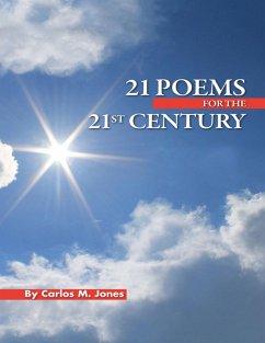 21 Poems for the 21st Century (eBook, ePUB) - Jones, Carlos M.