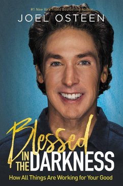 Blessed in the Darkness (eBook, ePUB) - Osteen, Joel