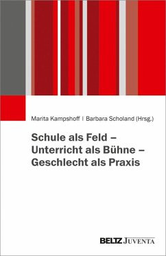 Cover Schule als Feld - Unterricht als Bühne - Geschlecht als Praxis (eBook, PDF)