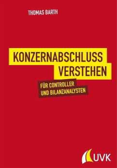 Konzernabschluss verstehen - Barth, Thomas