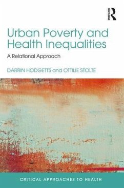 Urban Poverty and Health Inequalities - Hodgetts, Darrin; Stolte, Ottilie