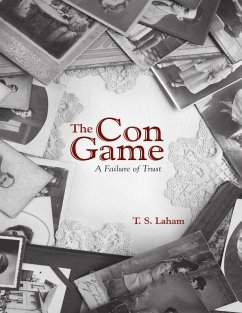 The Con Game: A Failure of Trust (eBook, ePUB) - Laham, T. S.