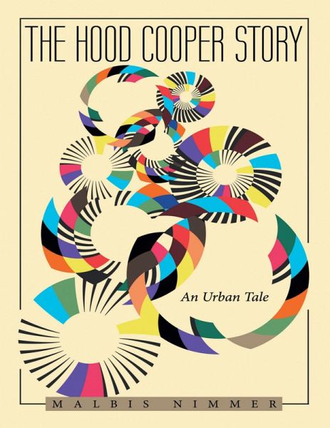 The Hood Cooper Story: An Urban Tale (eBook, ePUB) The Hood Cooper Story: An Urban Tale (eBook, ePUB)
