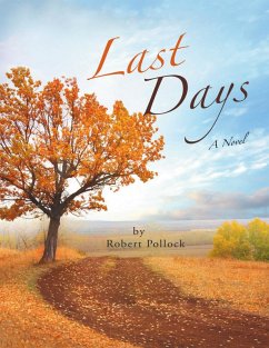 Last Days: A Novel (eBook, ePUB) - Pollock, Robert