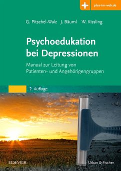 Psychoedukation bei Depressionen (eBook, ePUB) - Pitschel-Walz, Gabriele; Bäuml, Josef; Kissling, Werner