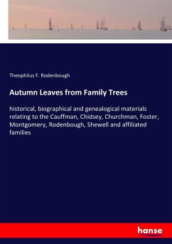Autumn Leaves from Family Trees - Rodenbough, Theophilus F.