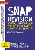 Collins Snap Revision - Bonding, Structure and Properties of Matter & Quantitative Chemistry: Aqa GCSE Chemistry
