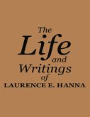 The Life and Writings of Laurence E. Hanna (eBook, ePUB)