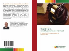 O controle da constitucionalidade no Brasil - Silva, Alexsandro da