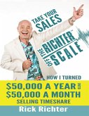 Take Your Sales Off the Richter Scale: How I Turned $50,000 A Year Into $50,000 A Month Selling Timeshare (eBook, ePUB)