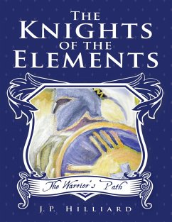 The Knights of the Elements: The Warrior's Path (eBook, ePUB) - Hilliard, J. P.