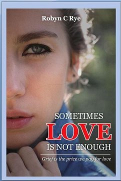 Sometimes Love is not Enough (The Evans Family, #1) (eBook, ePUB) - Rye, Robyn C