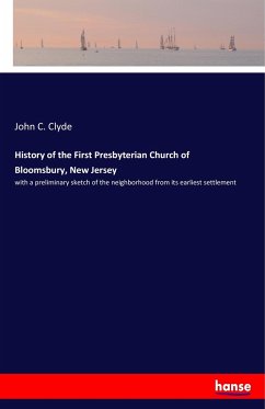 History of the First Presbyterian Church of Bloomsbury, New Jersey