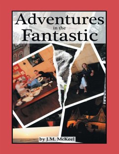 Adventures In the Fantastic (eBook, ePUB) - McKeel, J. M.