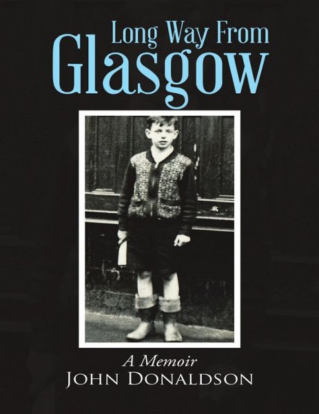Long Way from Glasgow: A Memoir (eBook, ePUB)