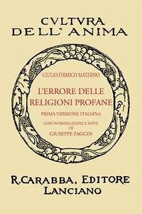 L' errore delle religioni profane (rist. anast. 1932) - Firmico Materno, Giulio