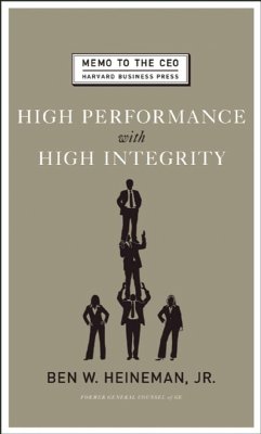 High Performance with High Integrity (eBook, ePUB) - Heineman Jr., Ben W.