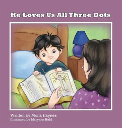 He Loves Us All Three Dots - Haynes, Mona