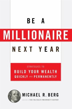 Be A Millionaire Next Year (eBook, ePUB) - Berg, Michael R.