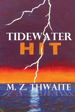 TIDEWATER HIT - Thwaite, M. Z.