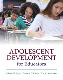 Adolescent Development for Educators - Ryan, Allison; Urdan, Timothy; Anderman, Eric