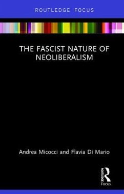 The Fascist Nature of Neoliberalism - Micocci, Andrea; Di Mario, Flavia